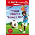 DK Super Readers Pre-Level What Makes Things Go? - Paperback