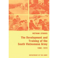 The Development and Training of the South Vietnamese Army, 1950-1972