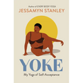 Yoke: My Yoga of Self-Acceptance - Paperback