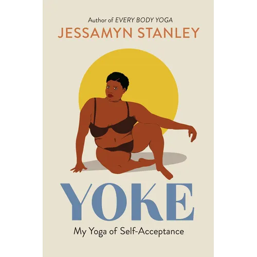 Yoke: My Yoga of Self-Acceptance - Paperback