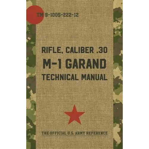 U.S. Army M-1 Garand Technical Manual