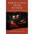 Persecuted from Within - Hardcover
