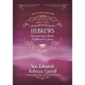 Hebrews: Discovering a Better Fulfillment in Jesus - Paperback