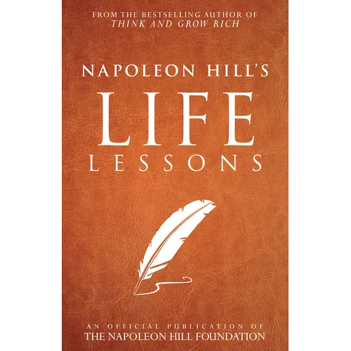 Napoleon Hill's Life Lessons - Paperback
