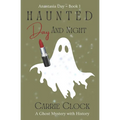 Haunted Day and Night - Paperback