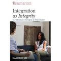 Integration as Integrity: The Christian Therapist as Peacemaker - Paperback