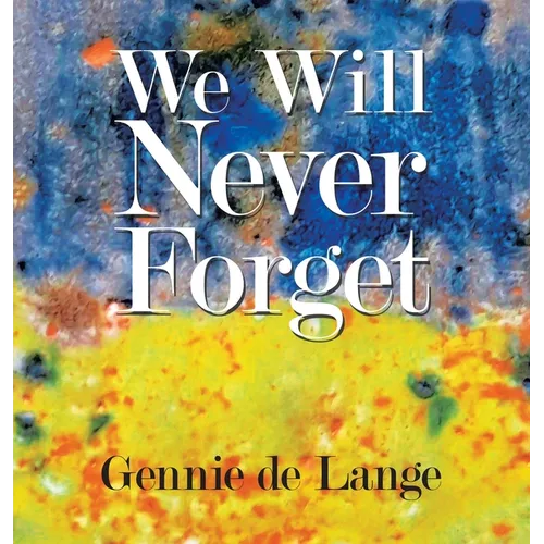 We Will Never Forget - Hardcover
