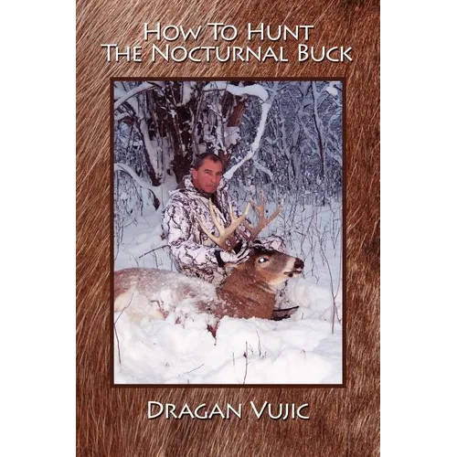 How To Hunt The Nocturnal Buck - Paperback