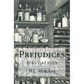 Prejudices: First Series