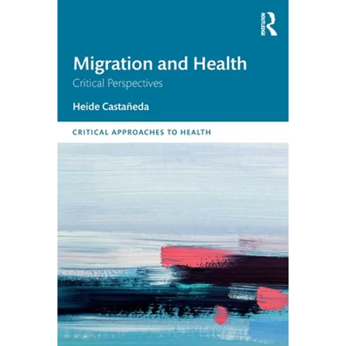 Migration and Health: Critical Perspectives - Paperback
