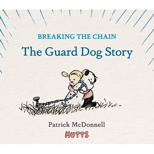 Breaking the Chain: The Guard Dog Story - Hardcover