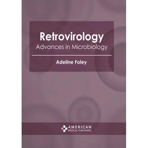 Retrovirology: Advances in Microbiology - Hardcover