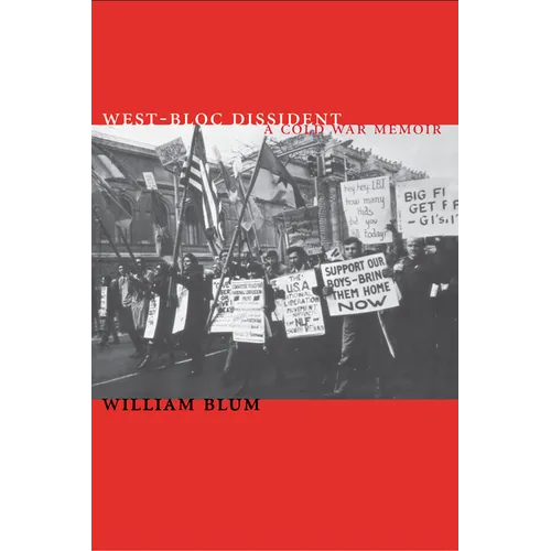West-Bloc Dissident: A Cold War Memoir - Paperback