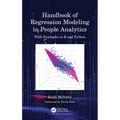 Handbook of Regression Modeling in People Analytics: With Examples in R and Python - Hardcover