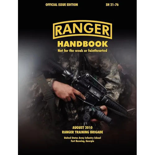 Ranger Handbook (Large Format Edition): The Official U.S. Army Ranger Handbook Sh21-76, Revised August 2010 - Paperback