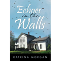 Echoes in the Walls - Paperback