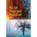 What Light Through Yonder Window Breaks?: More Experiments in Atmospheric Physics - Paperback