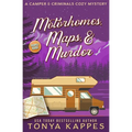 Motorhomes, Maps, & Murder - Paperback
