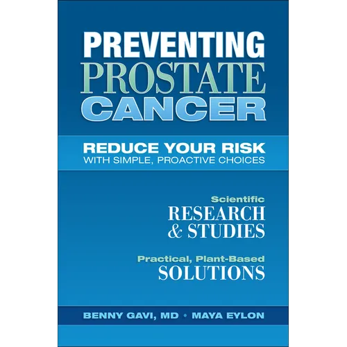 Preventing Prostate Cancer: Reduce Your Risk with Simple, Proactive Choices - Paperback