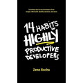 14 Habits of Highly Productive Developers - Hardcover