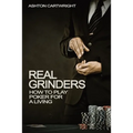 Real Grinders: How to Play Poker for a Living - Paperback