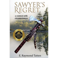 Sawyer's Regret: A Contest with Circumstances - Paperback