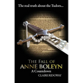 The Fall of Anne Boleyn: A Countdown - Paperback