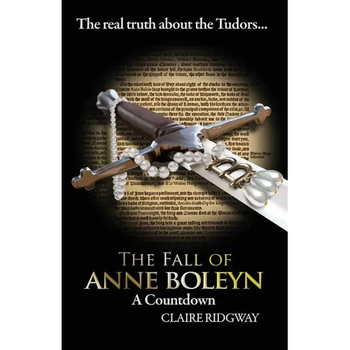 The Fall of Anne Boleyn: A Countdown - Paperback