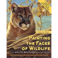 Painting the Faces of Wildlife: Step by Step - Paperback