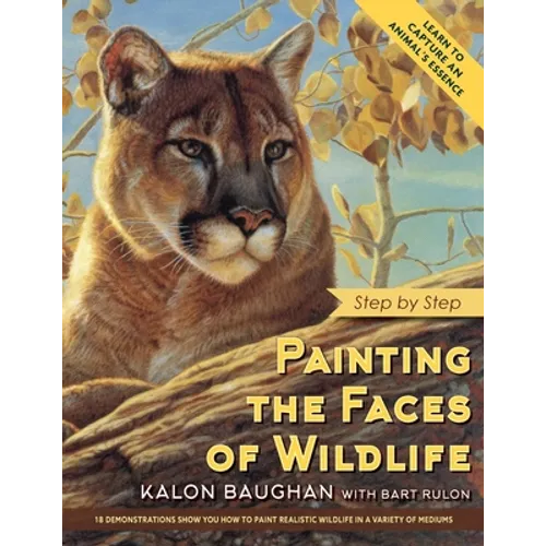 Painting the Faces of Wildlife: Step by Step - Paperback