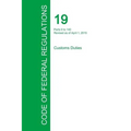 Code of Federal Regulations Title 19, Volume 1, April 1, 2015