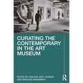 Curating the Contemporary in the Art Museum - Paperback