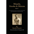 Muscle, Smoke, & Mirrors: Volume I - Hardcover