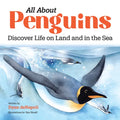 All about Penguins: Discover Life on Land and in the Sea - Paperback