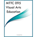 MTTC 095 Visual Arts Education - Paperback