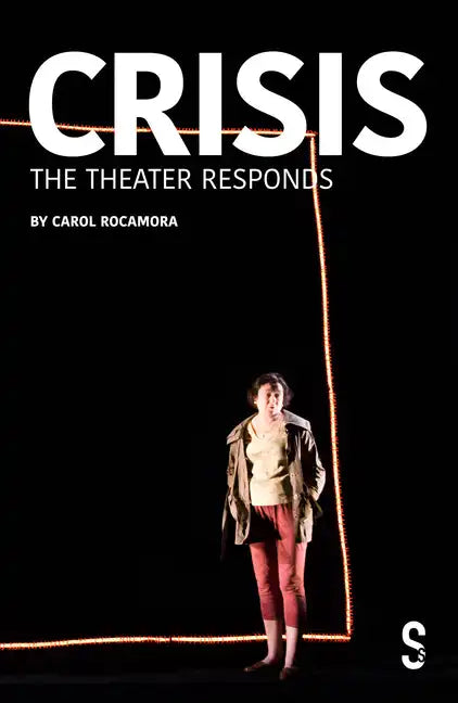 Crisis: The Theatre Responds - Paperback