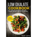 Low Oxalate Cookbook: Main Course - Paperback