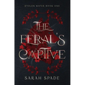 The Feral's Captive - Hardcover