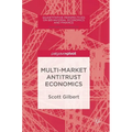 Multi-Market Antitrust Economics - Hardcover