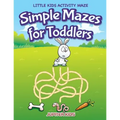 Simple Mazes for Toddlers: Little Kids Activity Maze - Paperback