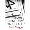 Have Mercy on Us All - Paperback