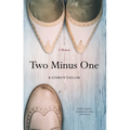Two Minus One: A Memoir - Paperback