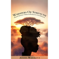 Whispers of Strength: Poetic Journey Through Resilience and Healing - Paperback