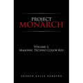 Project Monarch: Volume 1: Masonic Techno Color Key - Paperback