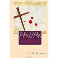 The Trail of Blood - Paperback
