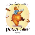 Bear Goes to the Donut Shop - Hardcover