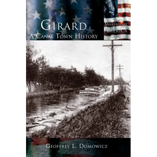 Girard: A Canal Town History