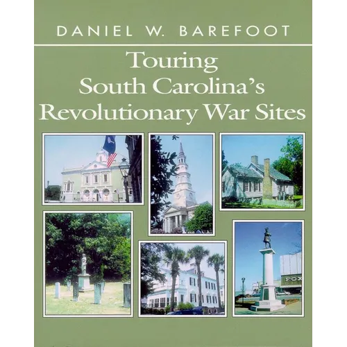 Touring South Carolina's Revolutionary War Sites