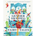 Gender Swapped Fairy Tales - Hardcover