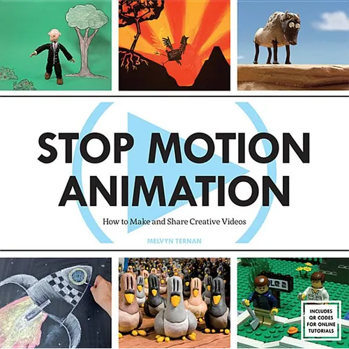 Stop Motion Animation: How to Make and Share Creative Videos - Paperback